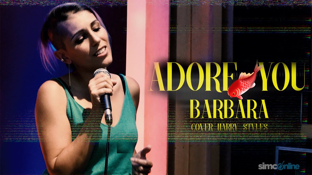 Bárbara - Adore You - Harry Styles Cover