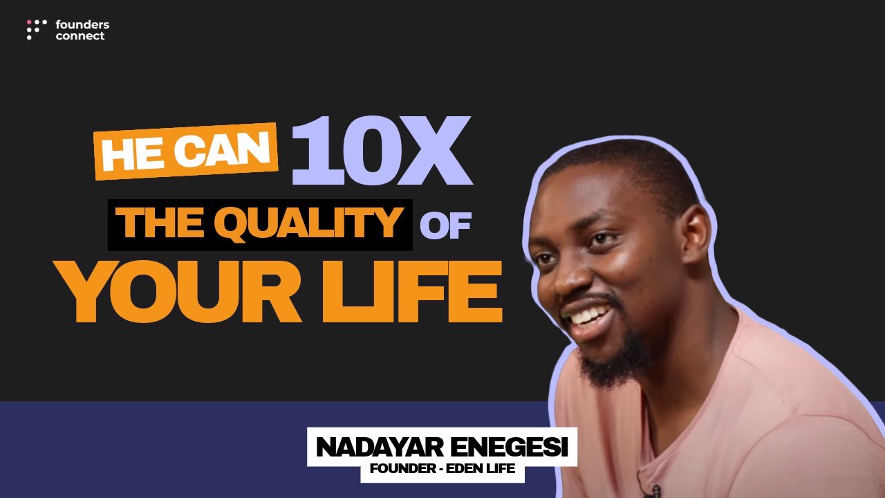 Why Nadayar Enegesi Raised $1.5M: Eden Life's Vision #FoundersConnect