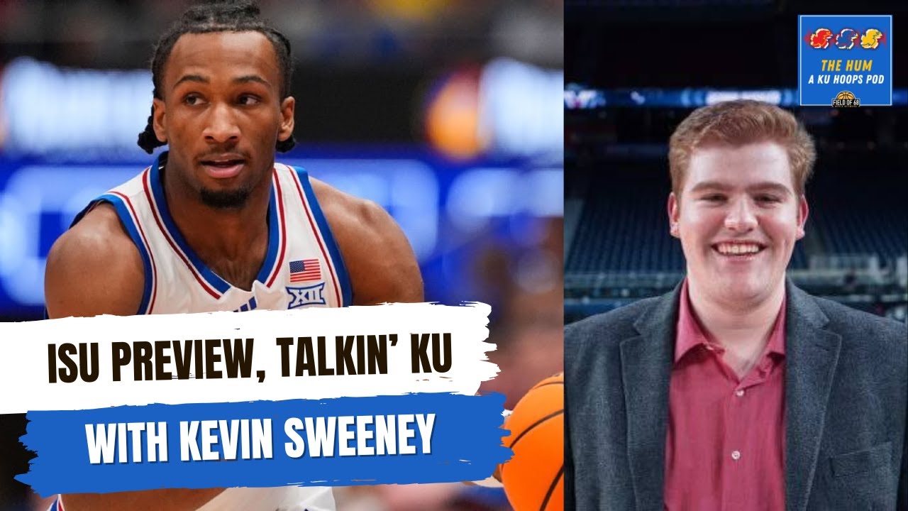 Previewing Iowa State, talking Jayhawks with Kevin Sweeney! | The Hum
