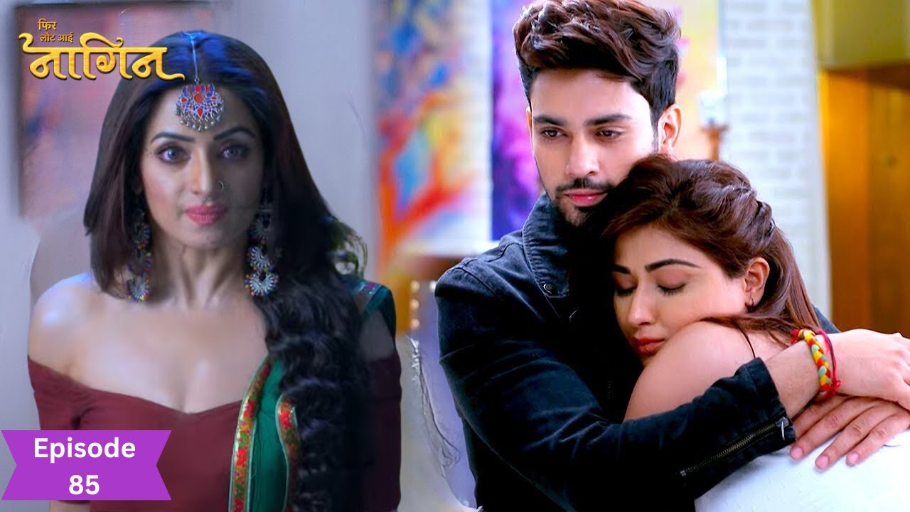 Raj ने लगाया Nandini को अपने सीने से 😍 | Phir Laut Aayi Naagin | Full Episode | Ep-85