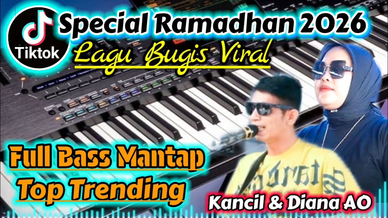 LAGU BUGIS TERBARU 2026 KANCIL DAN DIANA BUGIS VIRAL TIKTOK SPECIAL RAMADHAN