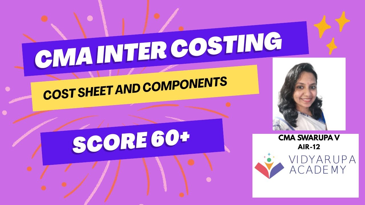 CMA Inter | Costing Revision | Cost Sheet and Components | revision | 60+ Marks Strategy 