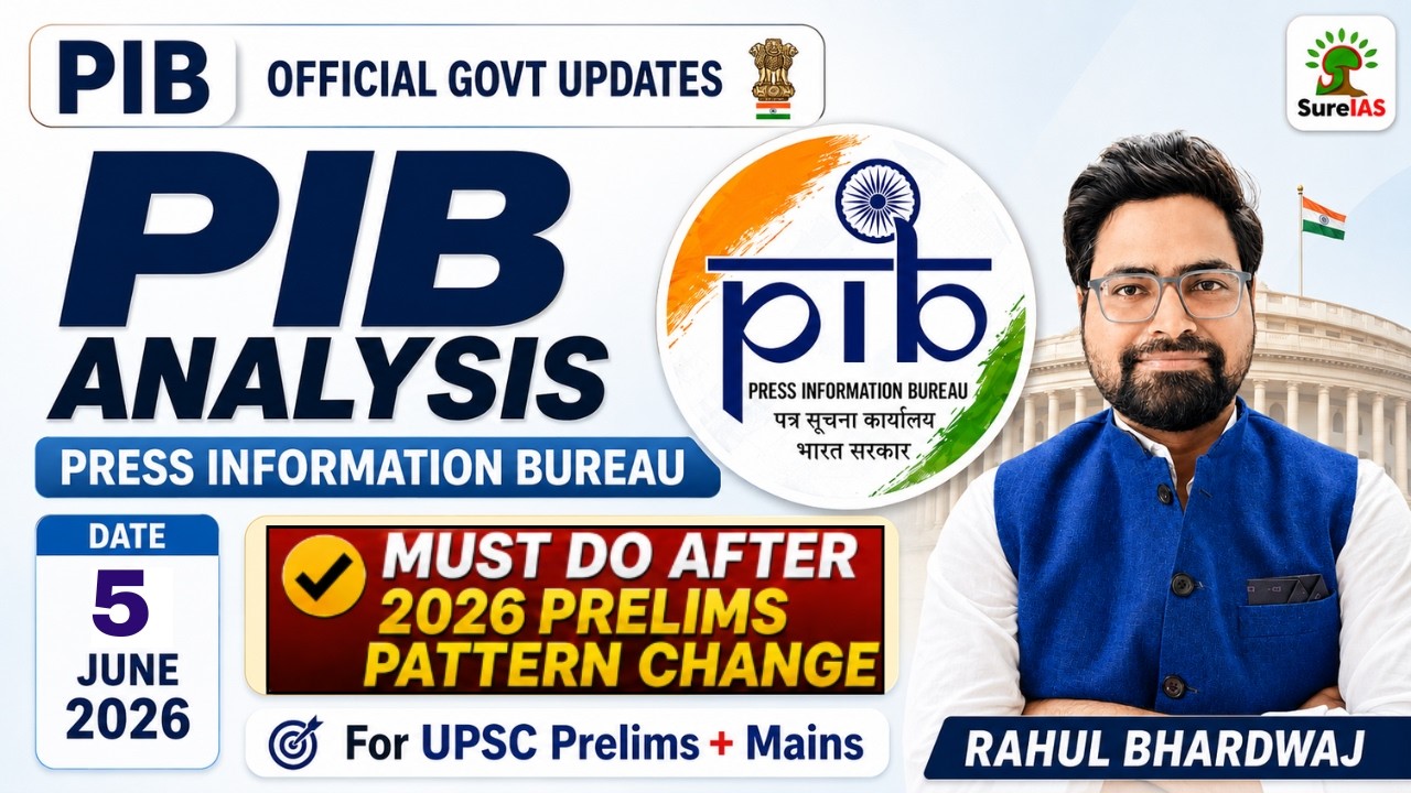 PIB Analysis for UPSC 2027&ndash;2028 | 5 June 2026 | PIB Current Affairs for UPSC | Sure IAS