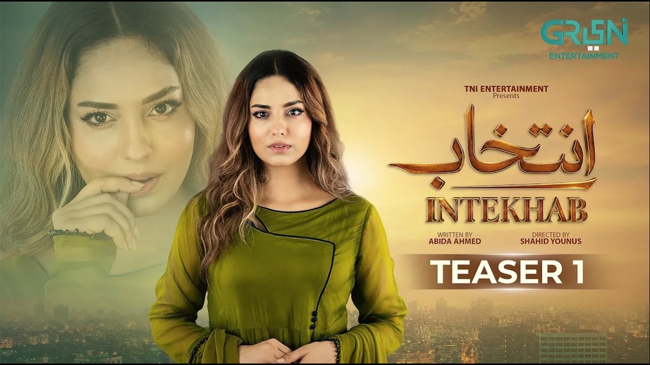 Teaser 1 | Intekhab | Ft. Sukaina Khan as Mohni | Coming Soon Only on Green TV Entertainment