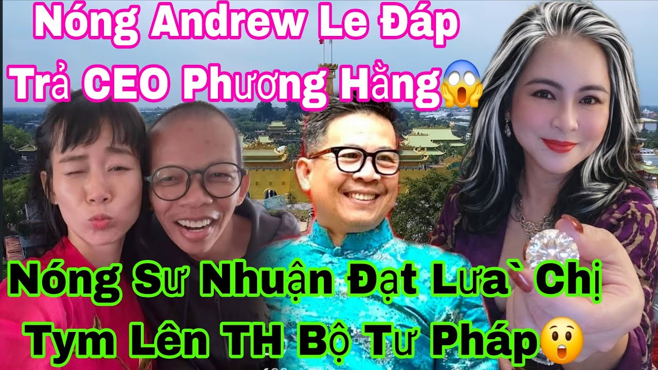 Nóng Vụ Sư Nhuận Đạt Chị Tym Và CEO Nguyễn Phương Hằng