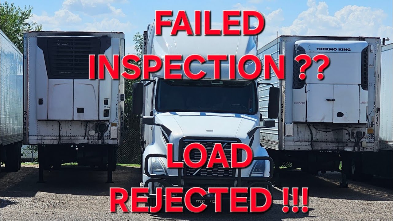 Landstar 120-day inspection failed, and my load was rejected. 