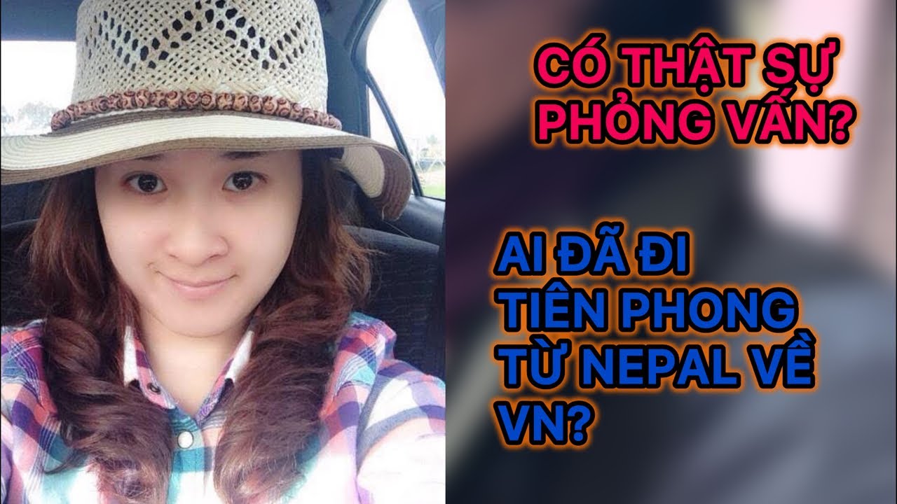 Phỏng vấn Mỹ dễ vậy sao? Thỉnh phật về khi nào? Mất tích là đi đâu?