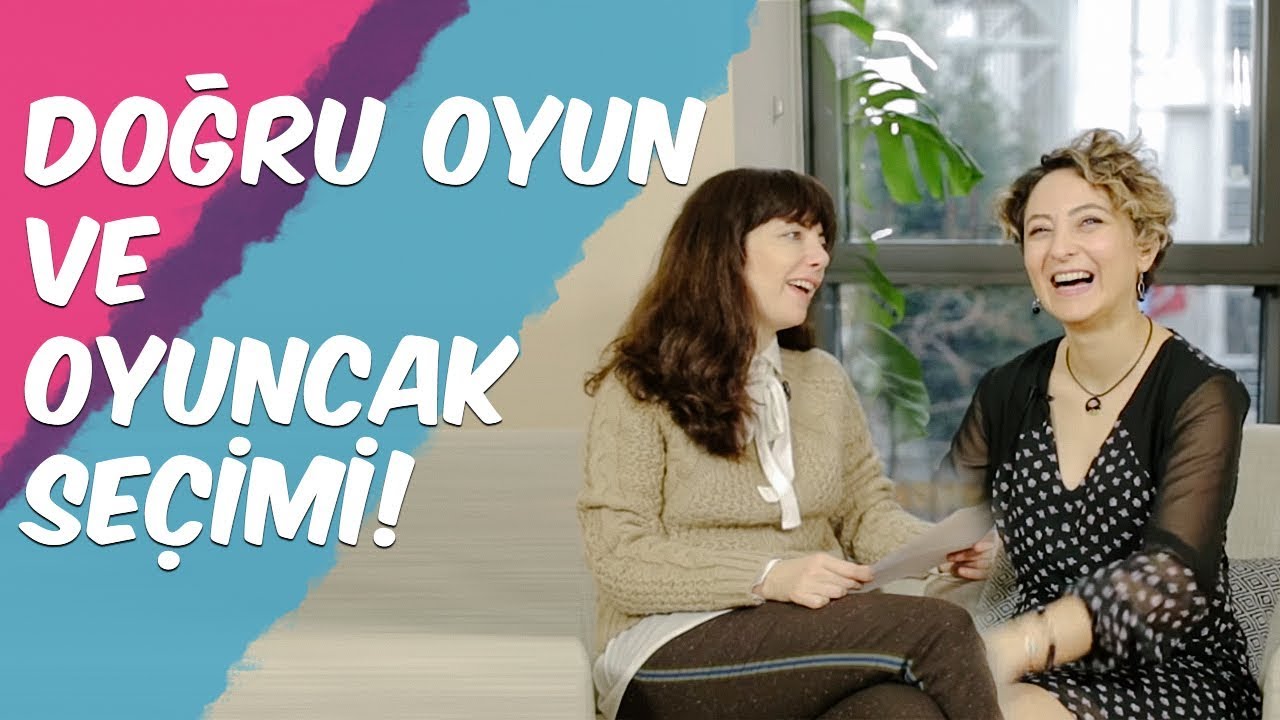 UZMAN PEDAGOG ÖZGE SELÇUK BOZKURT İLE DOĞRU OYUN & OYUNCAK SEÇİMİ