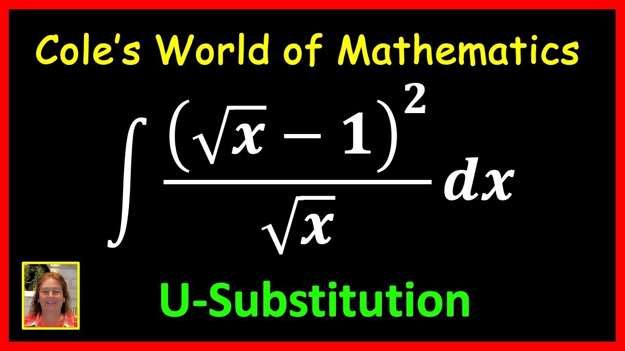 How to Find the Indefinite Integral of (√x -1)² /√x   | Step by Step Solution | Cole's World of Math