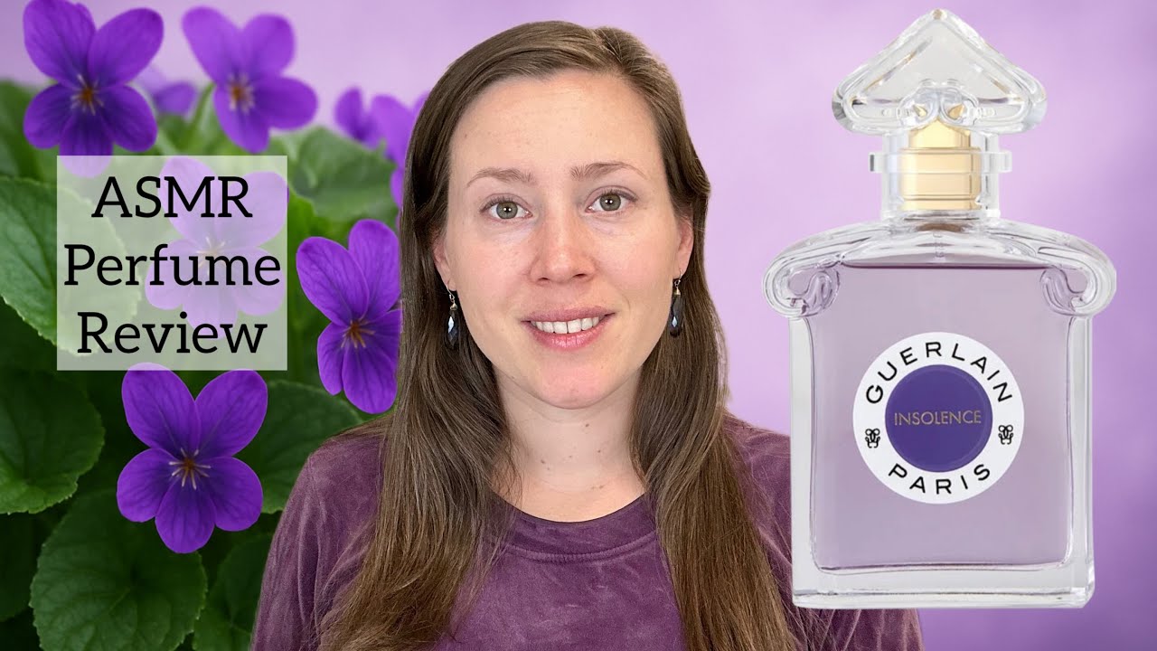 Обзор духов ASMR — Guerlain Insolence — Постукивание по стеклу и нежные слова