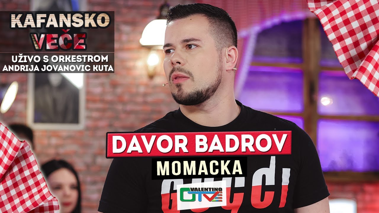 DAVOR BADROV - MOMACKA | UZIVO (ORK. ANDRIJA JOVANOVIC KUTA) | 2022 | OTV VALENTINO