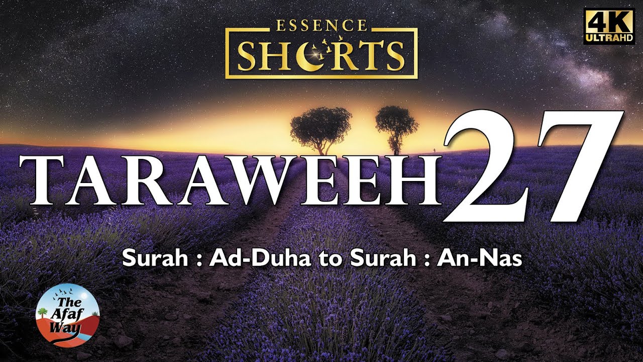 Taraweeh 27 | Essence Shorts - English | Surah Ad-Duha to Surah An-Nas