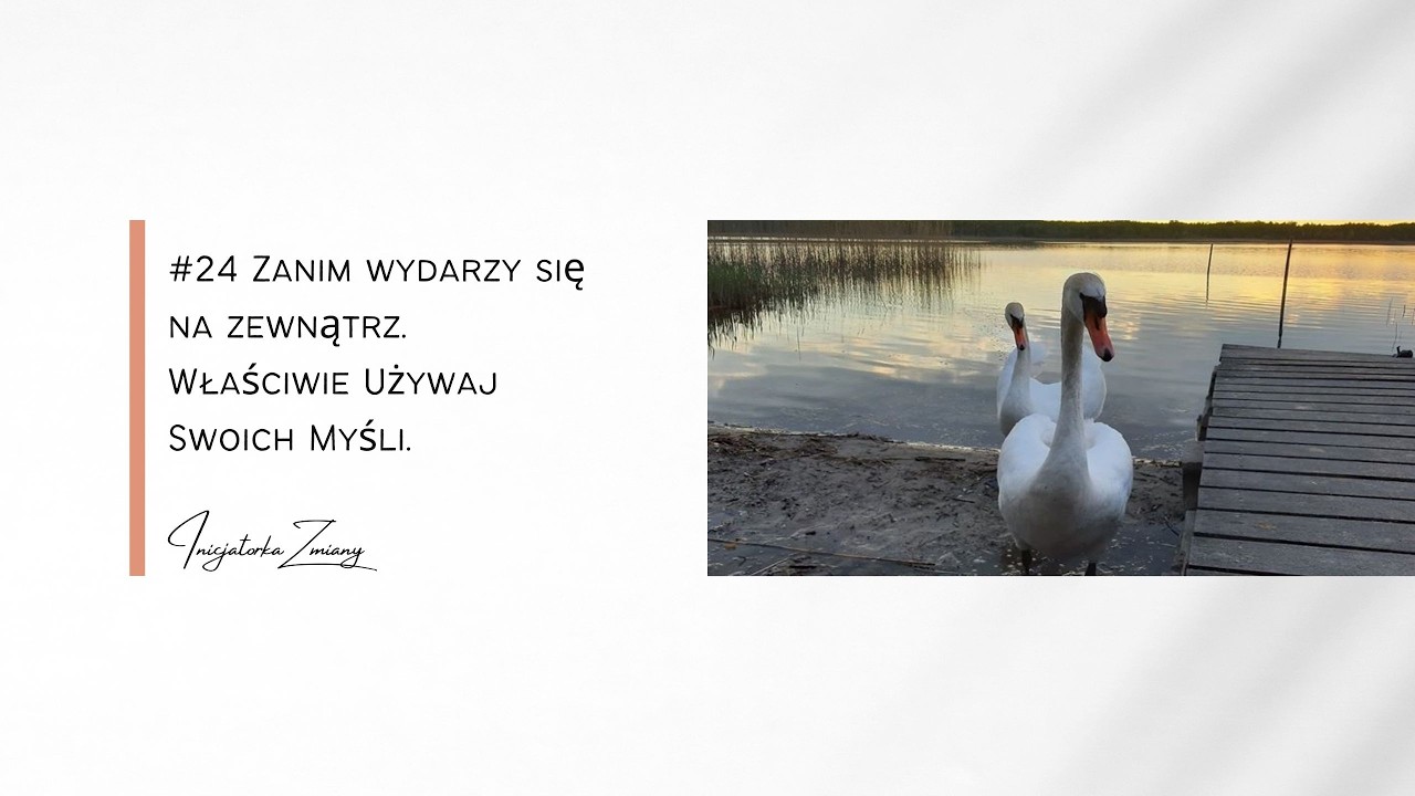 #24 Zanim wydarzy się na zewnątrz. Właściwie Używaj Swoich Myśli.