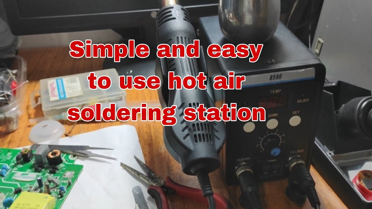 How to use hot air soldering station model:8586 Simple and easy to use for smd, IC's etc.