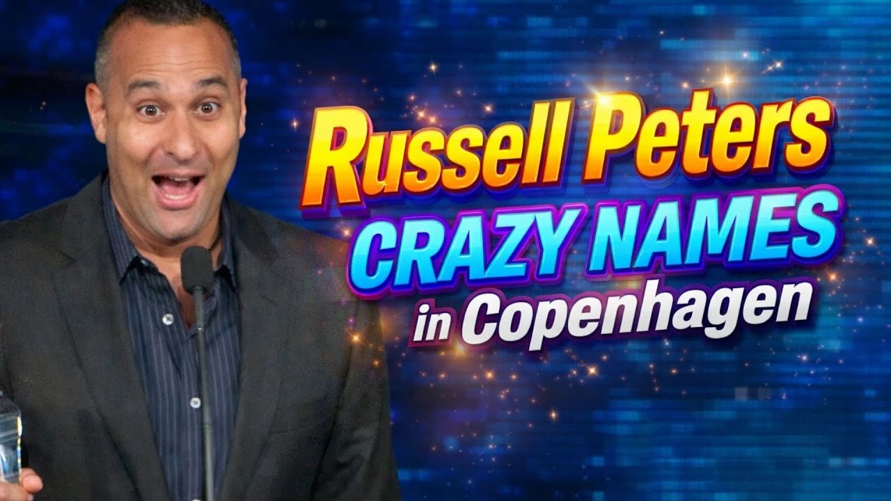 Russell Peters | Crazy Names in Copenhagen