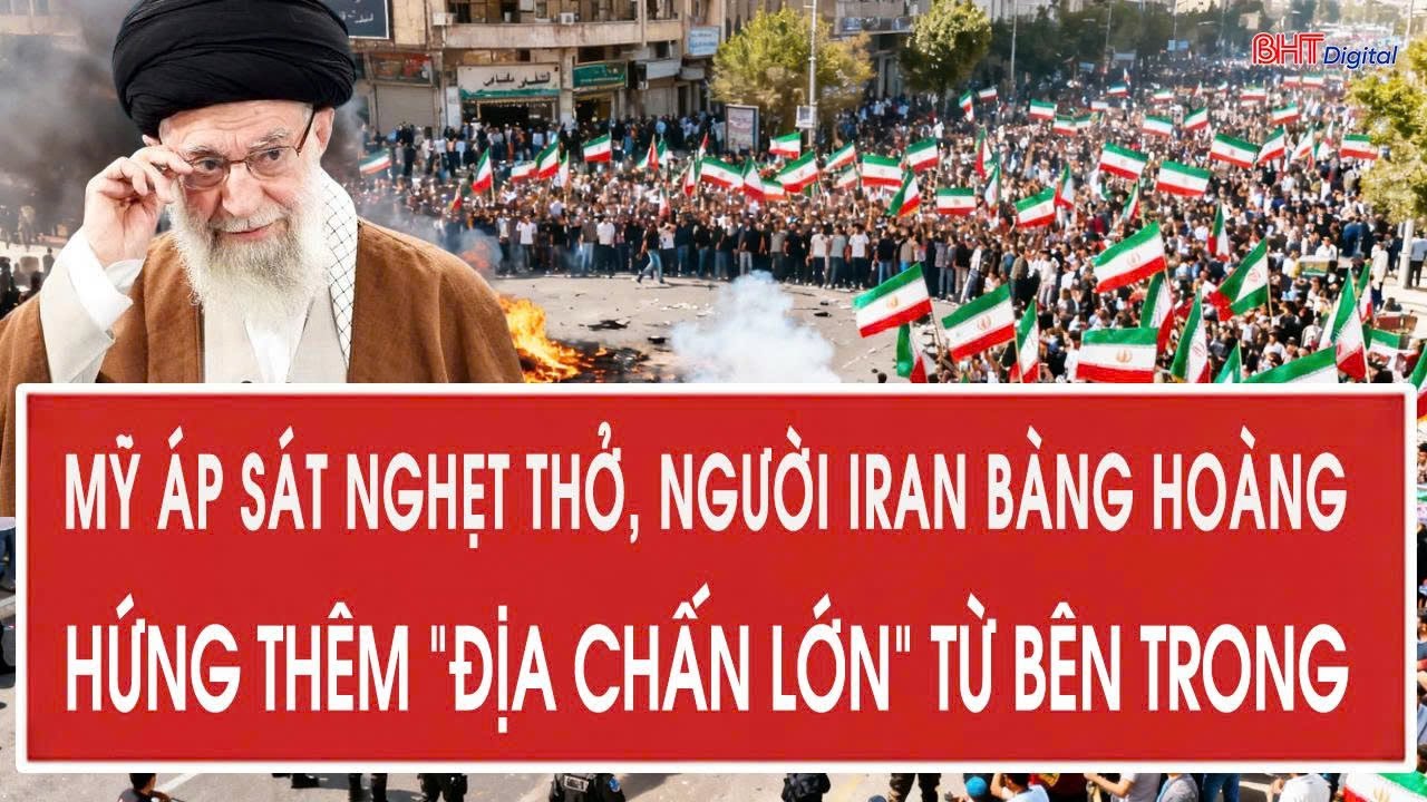 Mỹ áp sát nghẹt thở, người Iran bàng hoàng hứng thêm “địa chấn lớn” từ bên trong