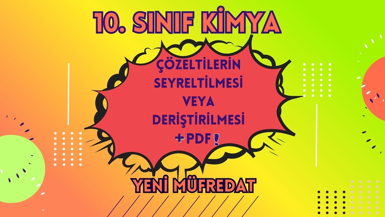10. SINIF KİMYA | ÇÖZELTİLERİN SEYRELTİLMESİ VEYA DERİŞTİRİLMESİ + PDF📌 #maarifmodeli