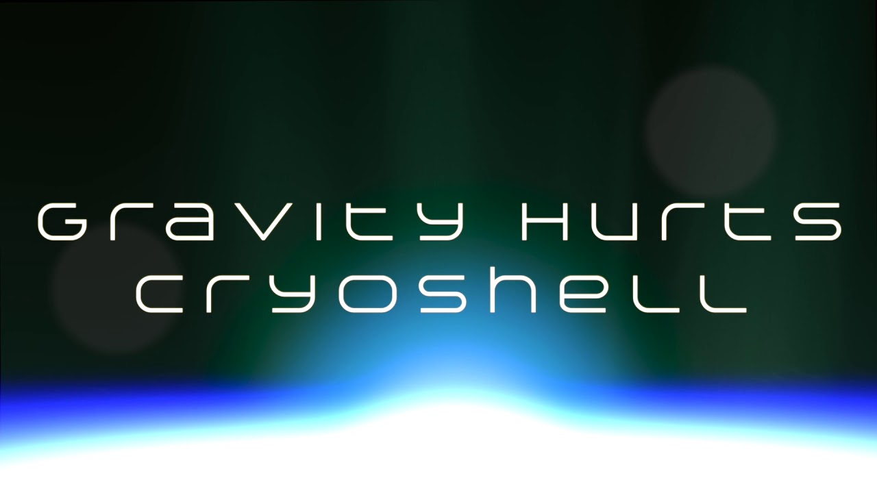 Cryoshell - Gravity Hurts (Cover)