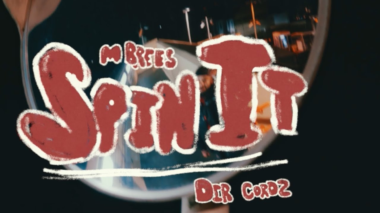 M BREES - Spin It! (Music Video)