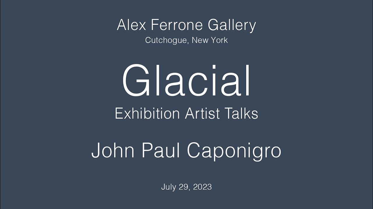 John Paul Caponigro - Glacial Exhibition Artist Talks 3/3
