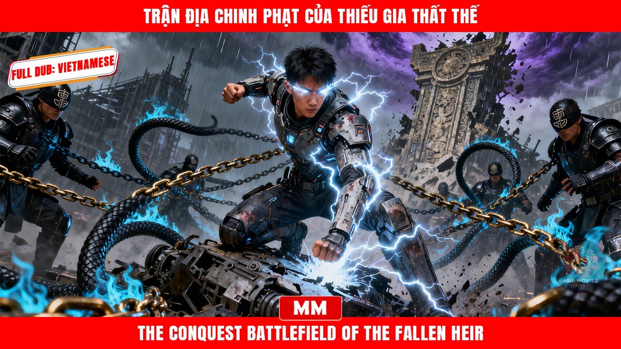 Trận Địa Chinh Phạt Của Thiếu Gia Thất Thế | Siêu Phẩm Tổng Tài Hành Động | Phim Châu Á