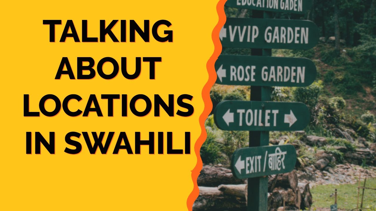 Swahili Grammar: Learning to Speak Swahili with Location Words