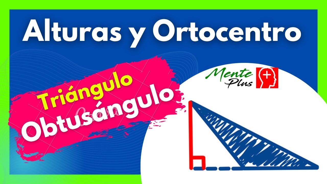 💥TRI&Aacute;NGULO OBTUS&Aacute;NGULO: Alturas y Ortocentro 🚀
