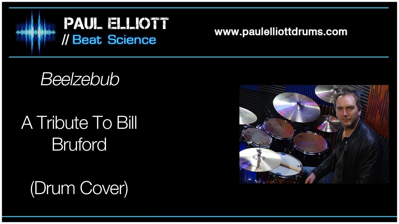 Paul Elliott Drums | Beelzebub - A Tribute To Bill Bruford (drum cover)