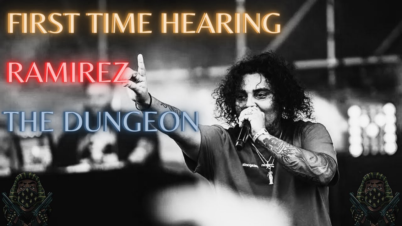 *REACTION* First Time Hearing RAMIREZ - The Dungeon