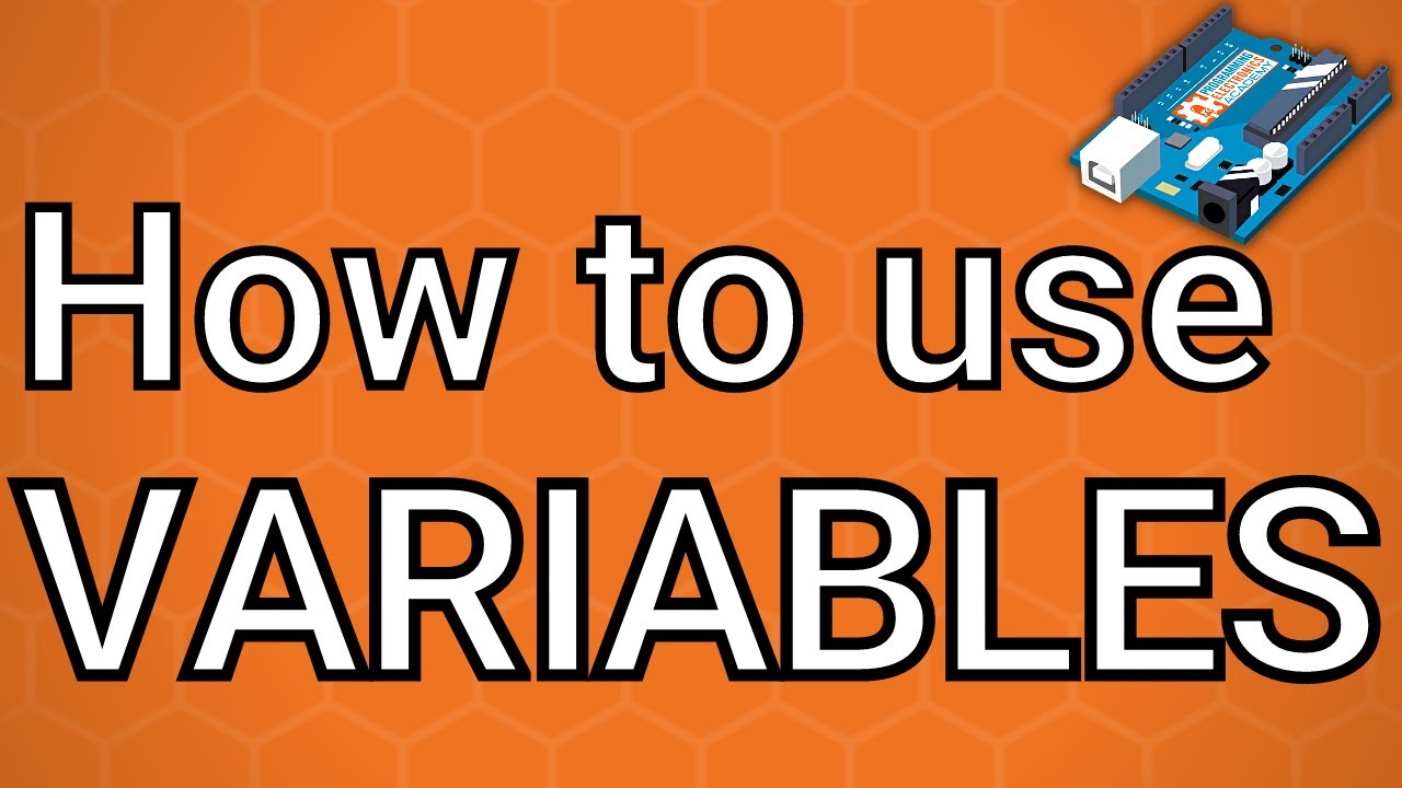 Arduino MASTERCLASS | How to Use Variables PART 5