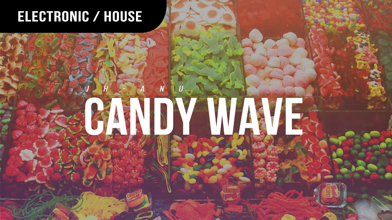 Jh-Anu - Candy Wave