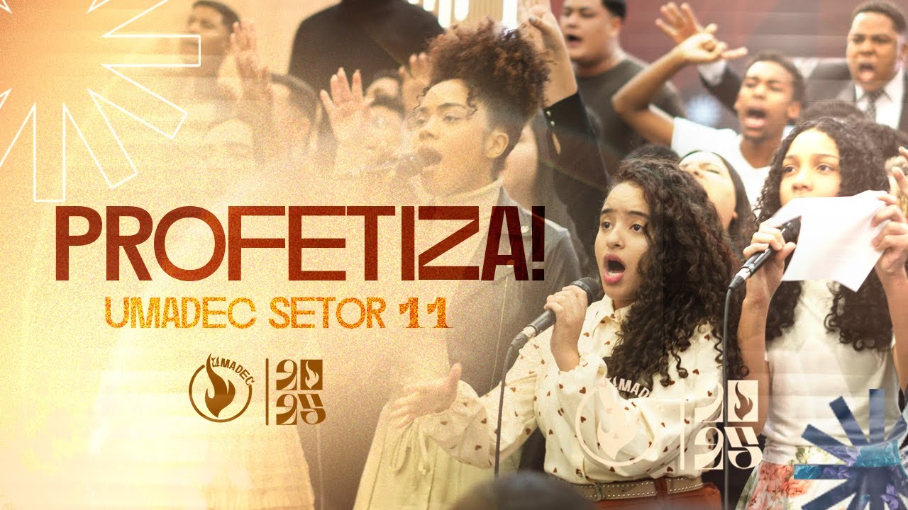 PROFETIZA🔥 | UMADEC SETOR 11