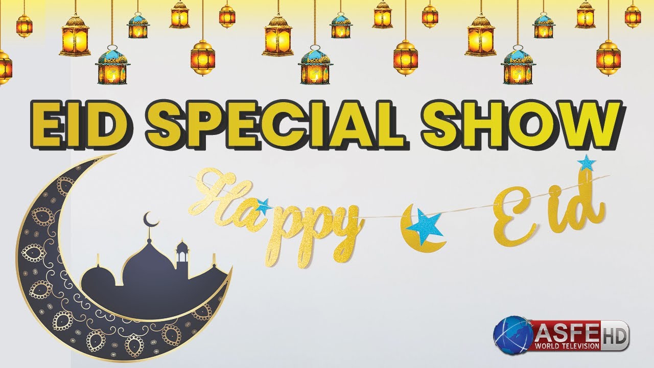 Eid special show 2023 with ASFE World TV | Eid ul Fitr 2023 Show | ASFE World TV