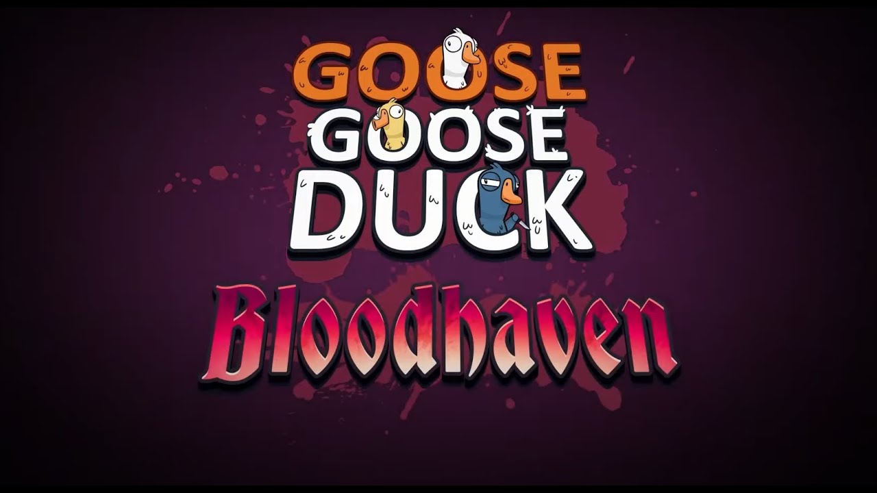 Goose Goose Duck - New Map, New Roles - Bloodhaven