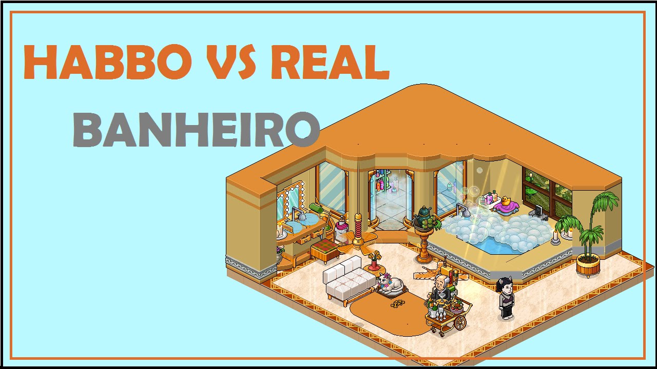 HABBO VS REAL LIFE | BANHEIRO (Bathroom)