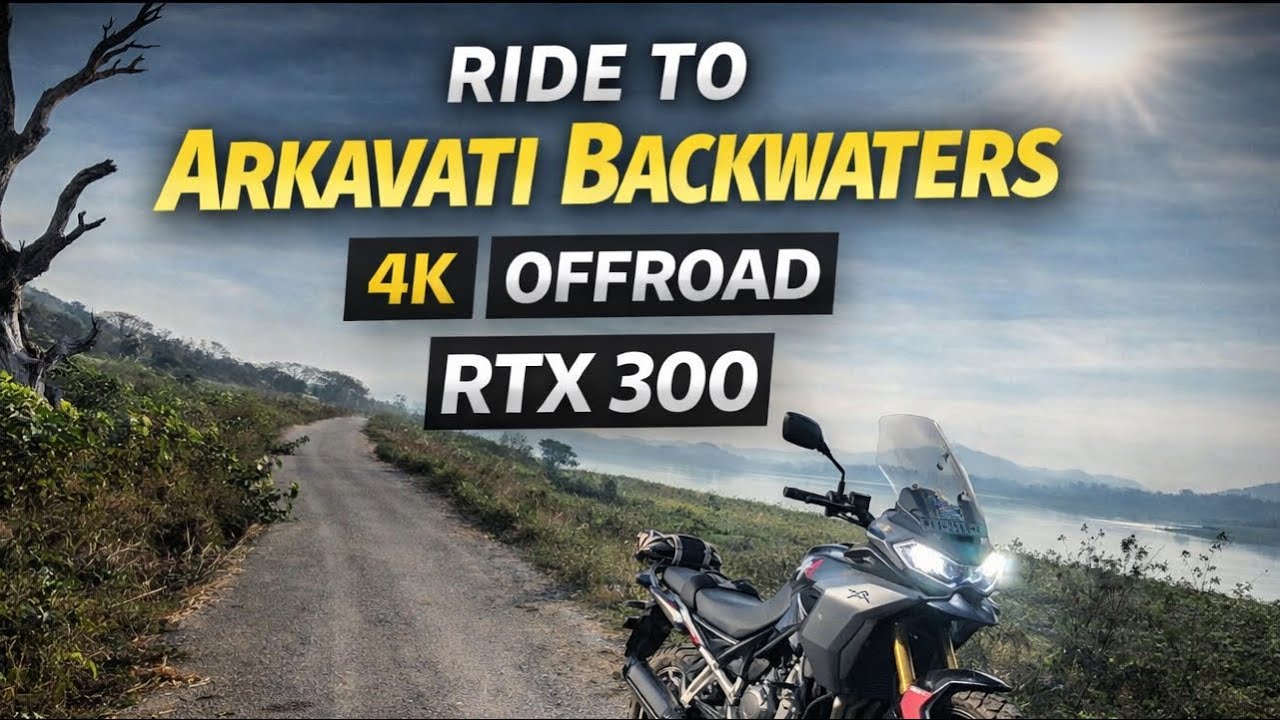 RTX 300 | 4K | ARKAVATI BACKWATERS | MOTOVLOG