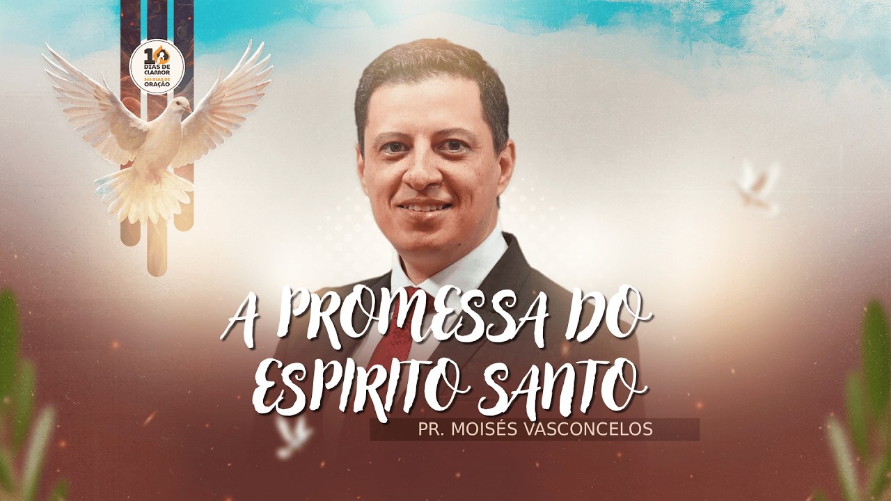 A PROMESSA DO ESPÍRITO SANTO - 10 Dias de Clamor 2026 (2/10) | Pr. Moisés Vasconselos