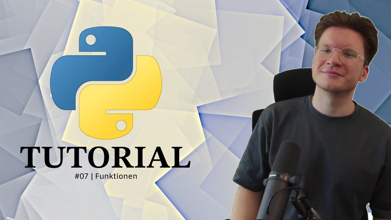 #07 Python Tutorial | Funktionen