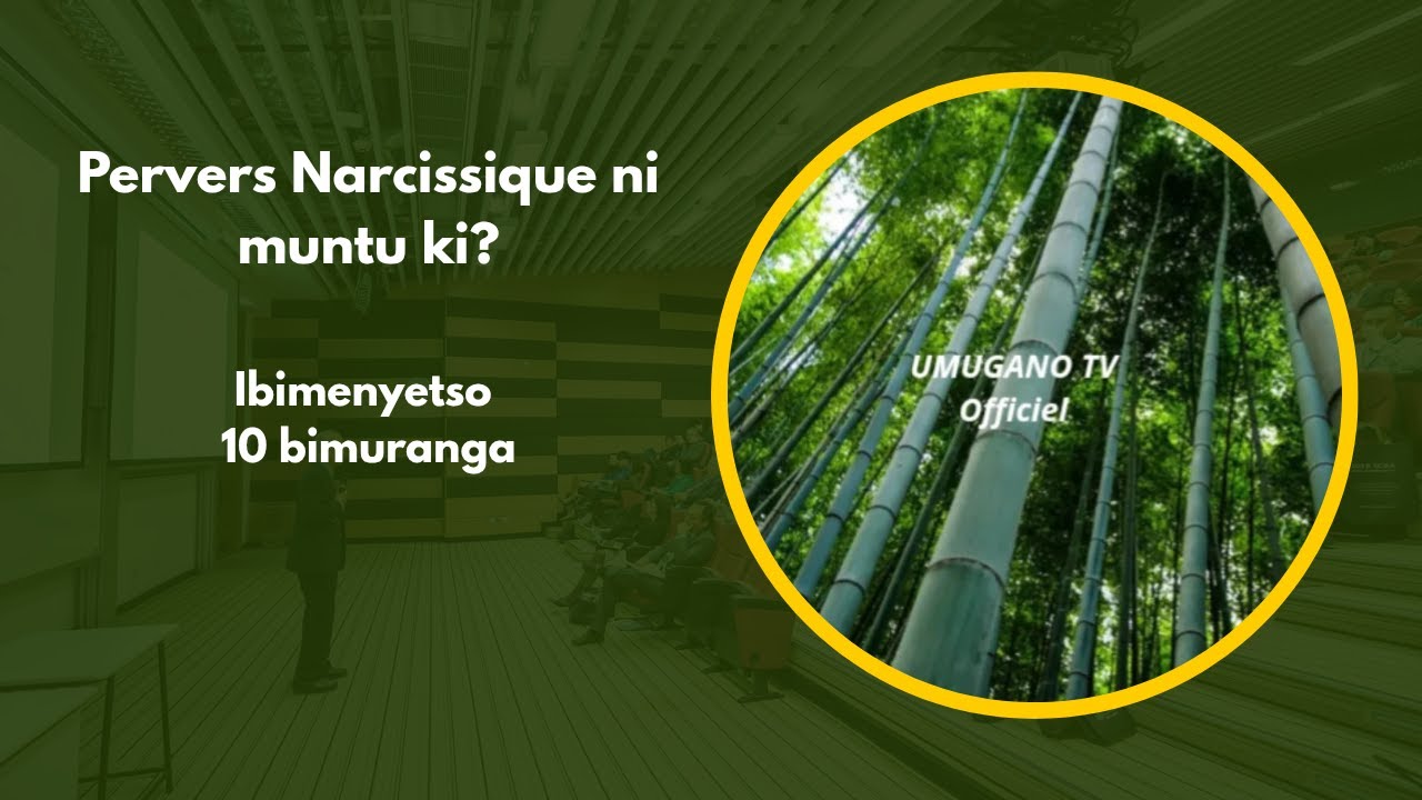 Umuntu Pervers Narcissique ni muntu ki? # Bimenyetso 10 # bimuranga