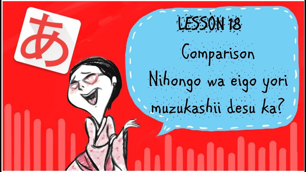 #18 Learn Japanese - Comparing things in Japanese (Comparison) 比較の表現