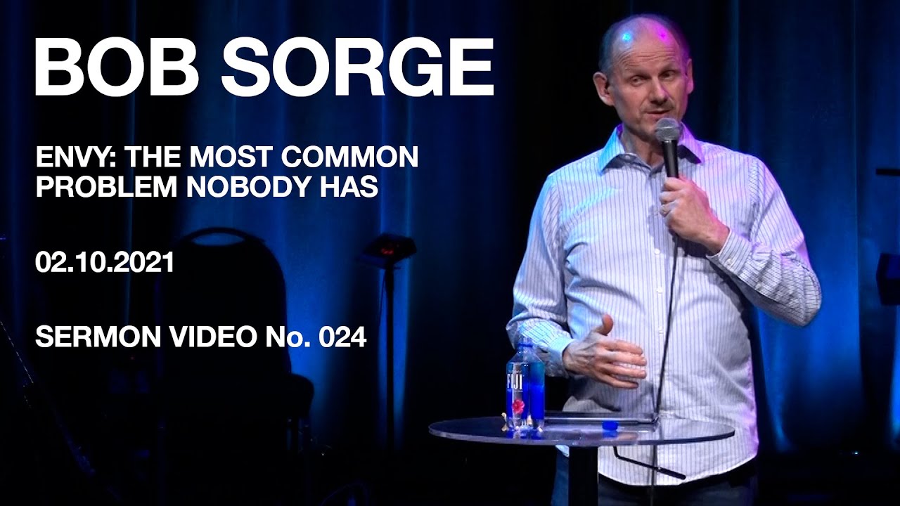 Envy: The Most Common Problem Nobody Has // Bob Sorge