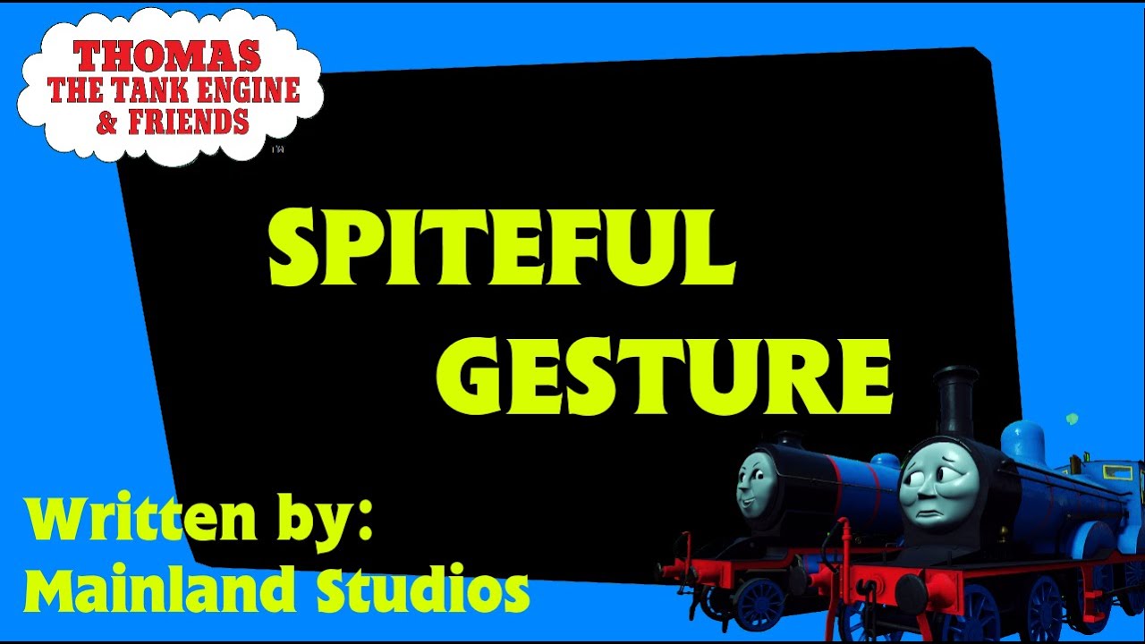 Spiteful Gesture - Trainz Adaptation