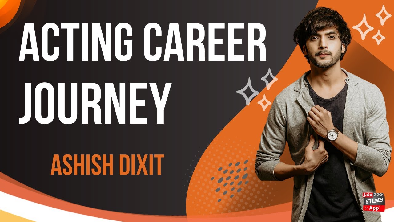 How Became An ACTOR - Aashish Dixit  |  | Acting Career Journey  | Joinfilms App