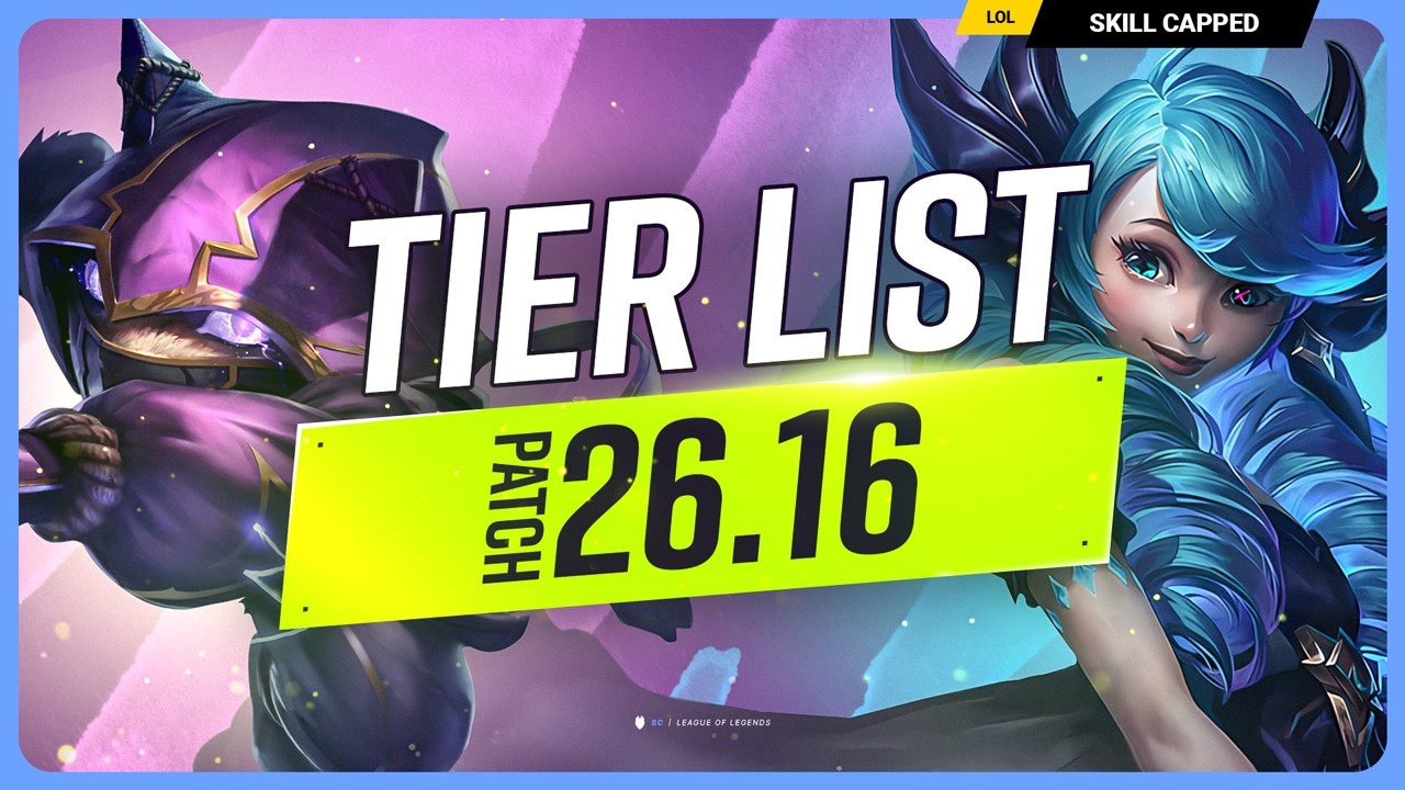 NEW TIER LIST for PATCH 26.16 - League of Legends
