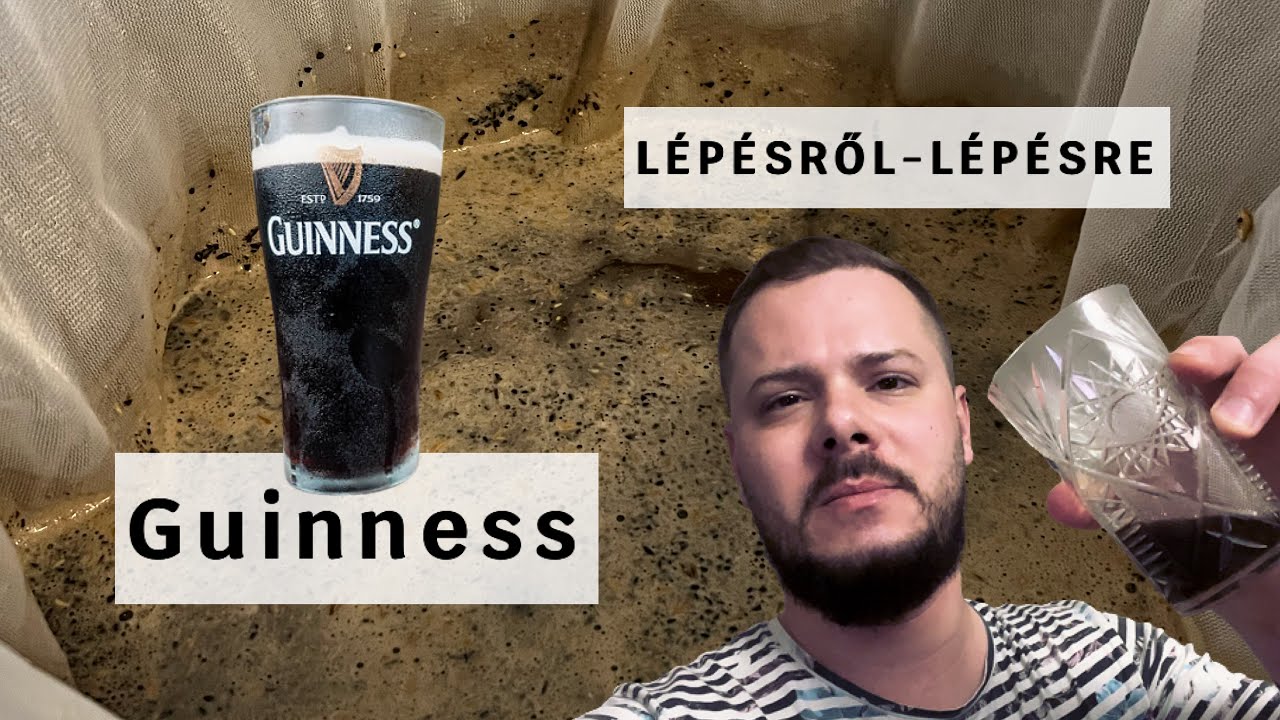 Sörfőzés házilag LÉPÉSRŐL-LÉPÉSRE | Guinness klón recept bemutatásával | Kézműves szűretlen stout