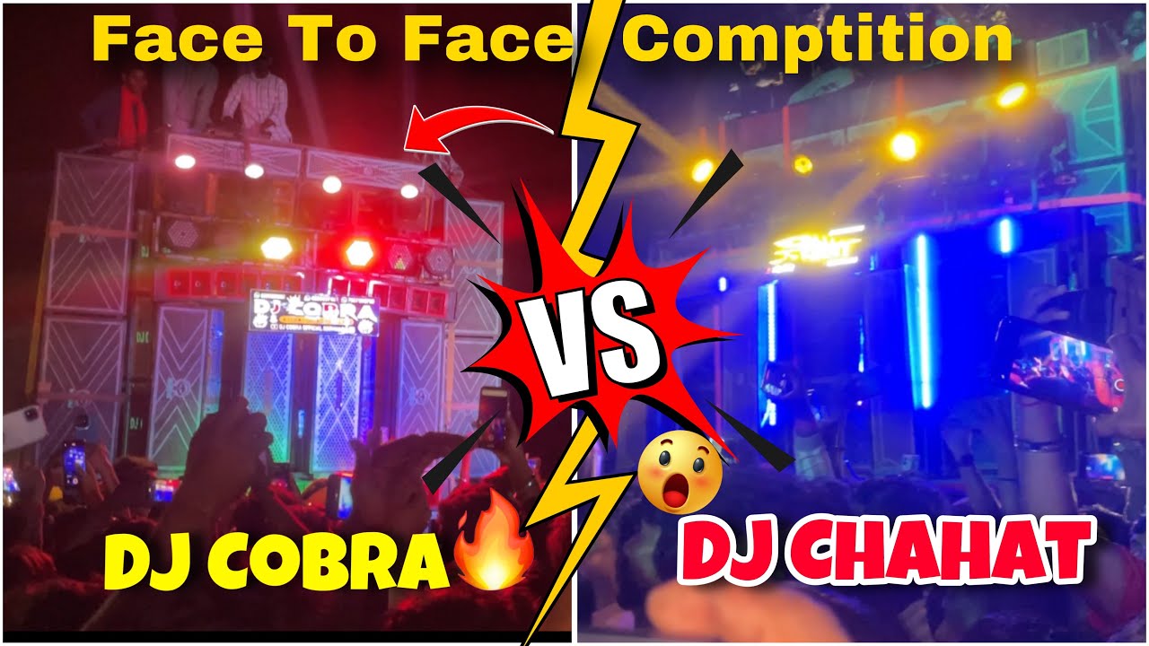 Dj Cobra Vs Dj Chahat Face To Face 🥵Comptition 😱 Road Show Dj Ritesh Vlogs.