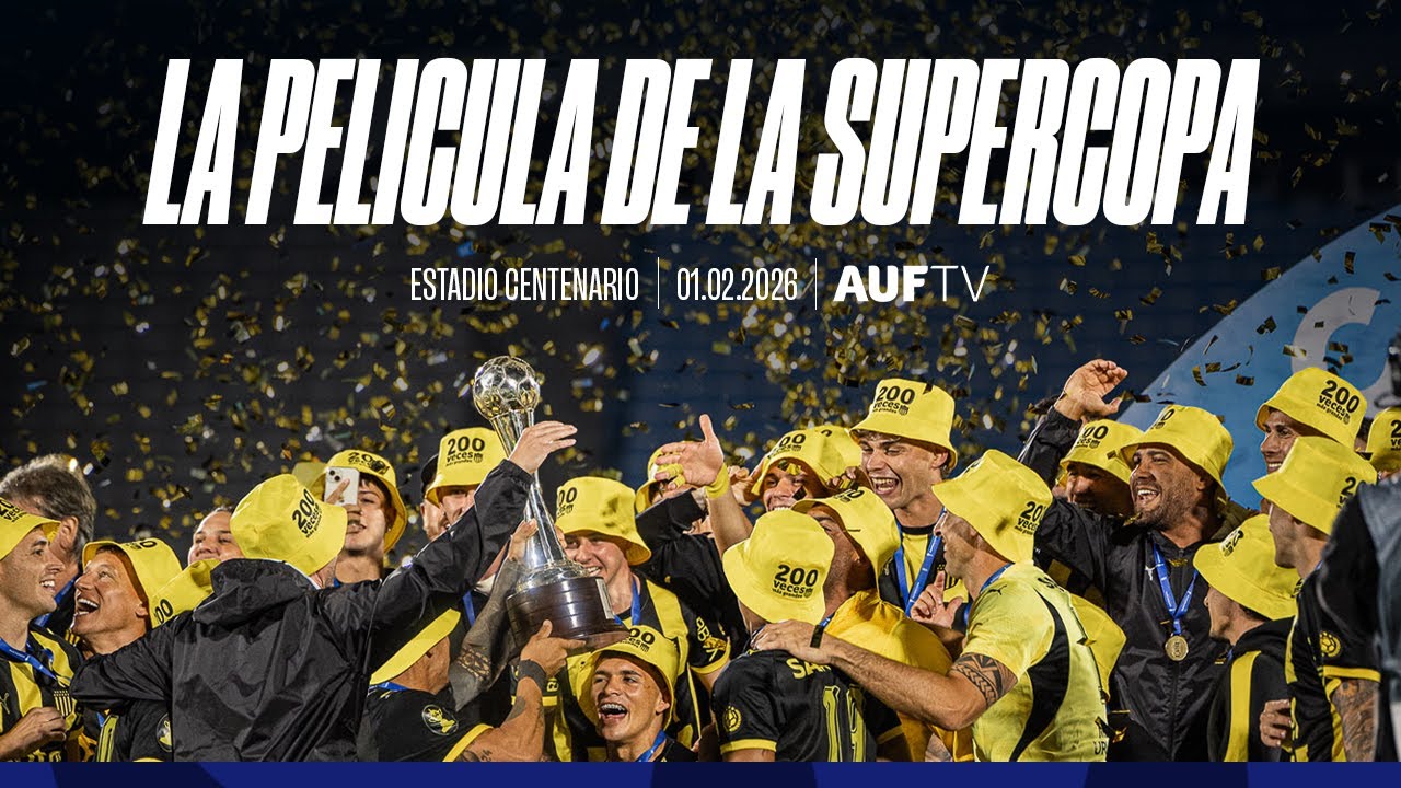 Peñarol 0 (4) - (2) 0 Nacional | La Película | Supercopa Uruguaya 2026 | #AUFTV
