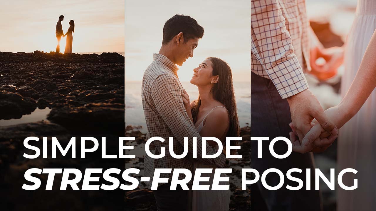 Step-by-Step Guide to Stress Free Posing | Master Your Craft
