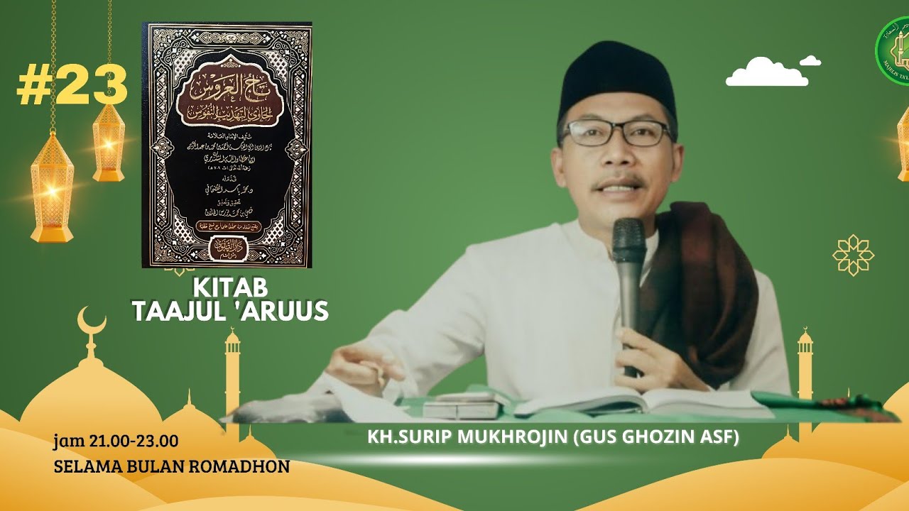 PART 23 || KITAB TAAJUL 'ARUSY || GUS GHOZIN ASF