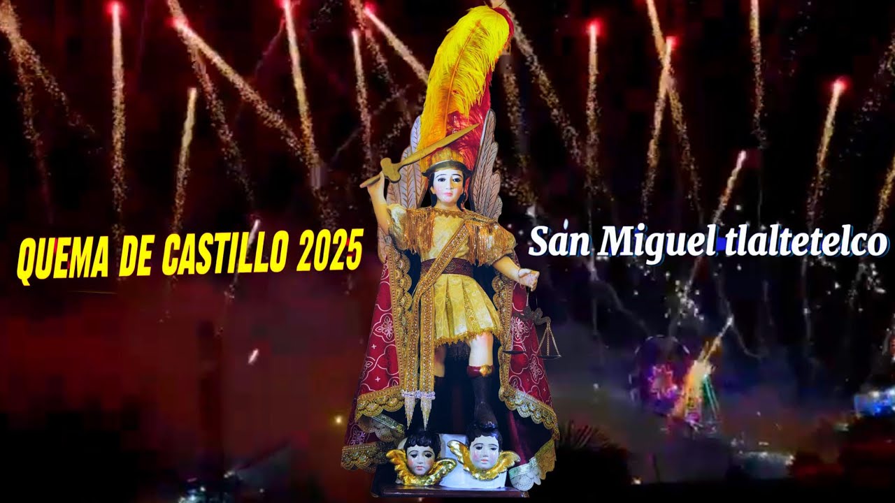 QUEMA DE CASTILLO SAN MIGUEL TLALTETELCO🙏